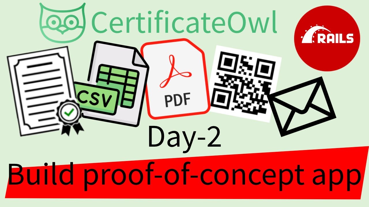 CertificateOwl day2 - building a proof-of-concept (POC) app with Ruby on Rails