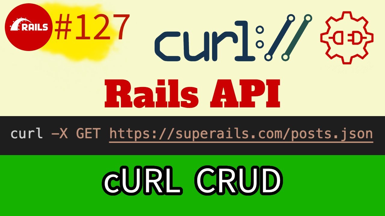 Rails 7 #127 cURL for CRUD API requests