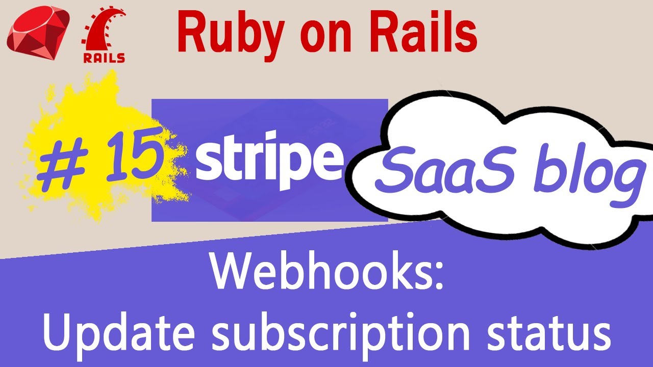 Ruby on Rails #15 Stripe API - SaaS blog - Webhooks to update Subscription Status