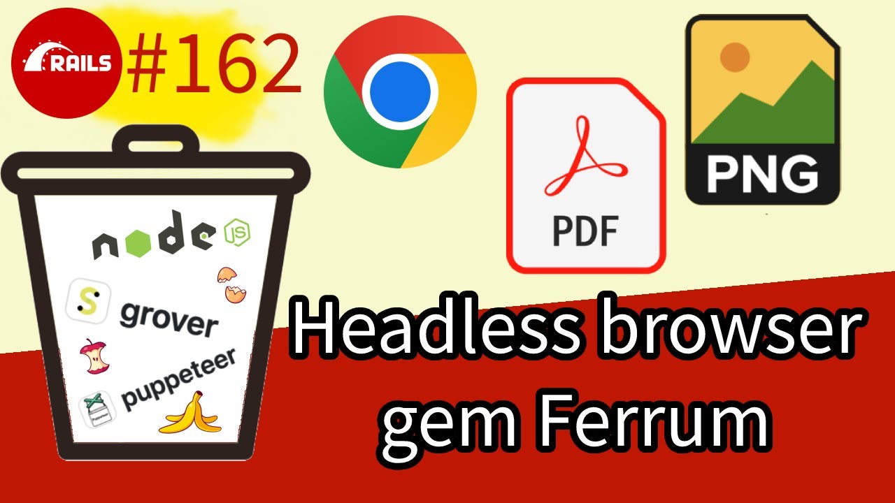SupeRails #162 Gem Ferrum - Generate PDF and PNG with Headless Chrome API. No Puppeteer, no NodeJS