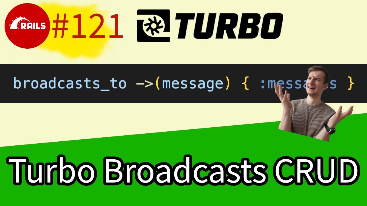Rails 7 #121 Turbo Broadcasts CRUD Demystified