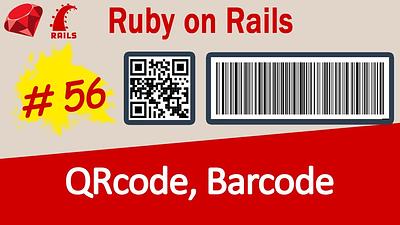 Ruby on Rails #56 Generate QR codes, Barcodes, use ServiceObjects