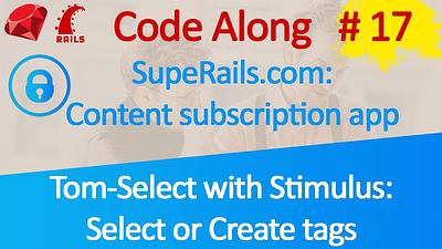 Code Along Video Subscription App #17 TomSelect.js - VanillaJS plugin to select or create tags